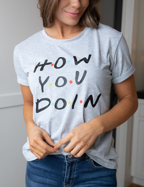 How You Doin' Graphic Tee